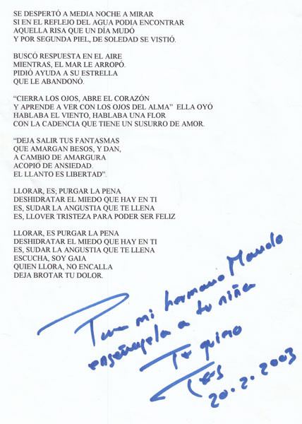 El poema de la lluvia triste. Me lo entregó Txus en el 2003 antes de que apareciera en Gaia II. Aún me quería un poco...